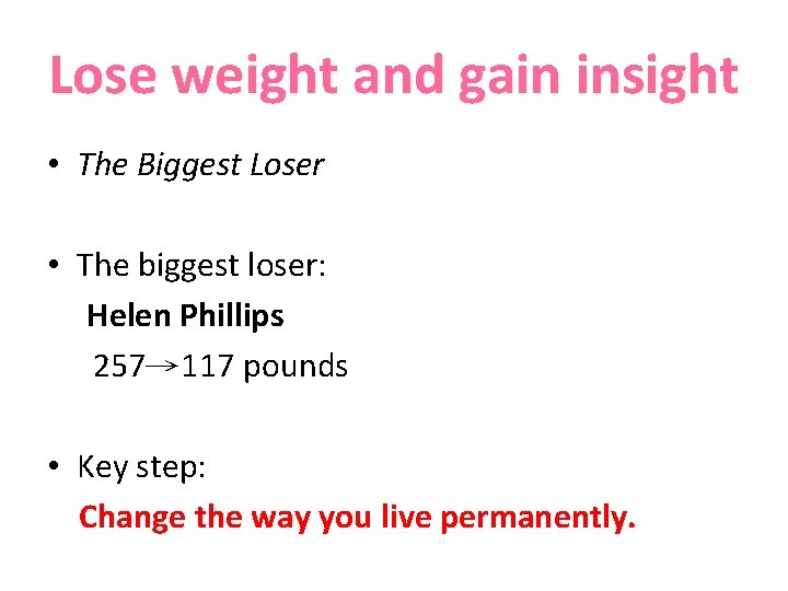 Lose weight and gain insight • The Biggest Loser • The biggest loser: Helen
