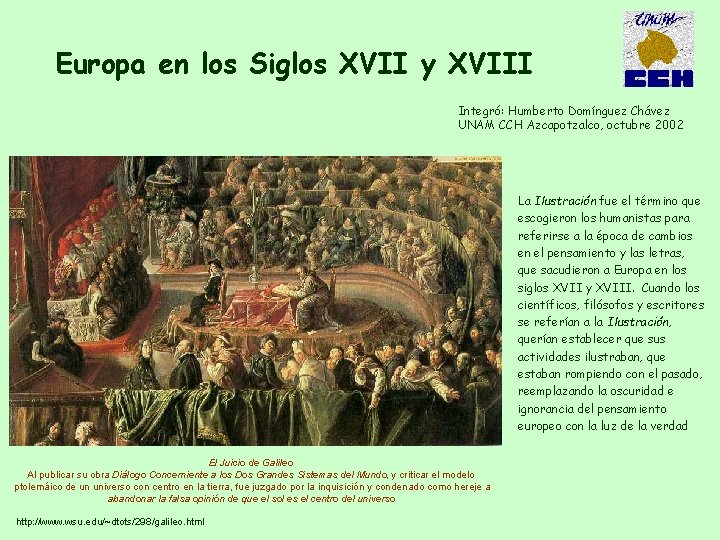 Europa en los Siglos XVII y XVIII Integró: Humberto Domínguez Chávez UNAM CCH Azcapotzalco,