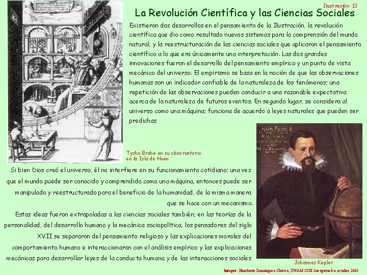 Ilustración: 13 La Revolución Científica y las Ciencias Sociales Existieron dos desarrollos en el