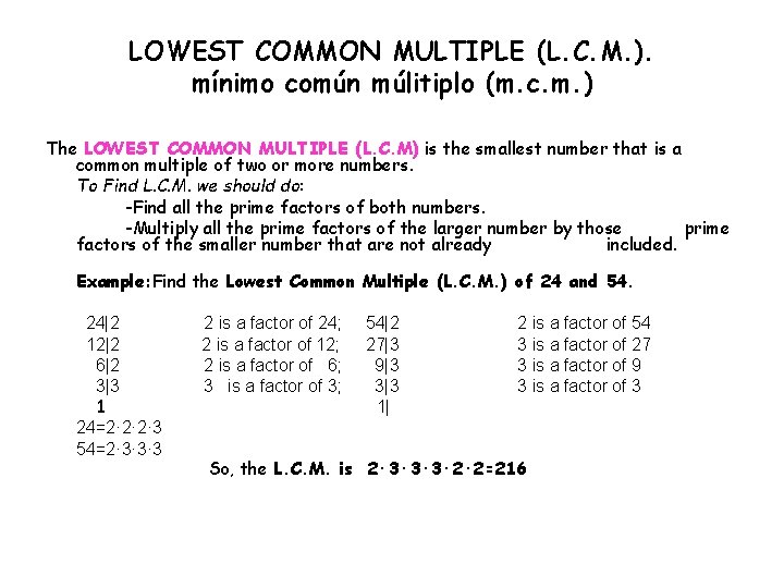 LOWEST COMMON MULTIPLE (L. C. M. ). mínimo común múlitiplo (m. c. m. )