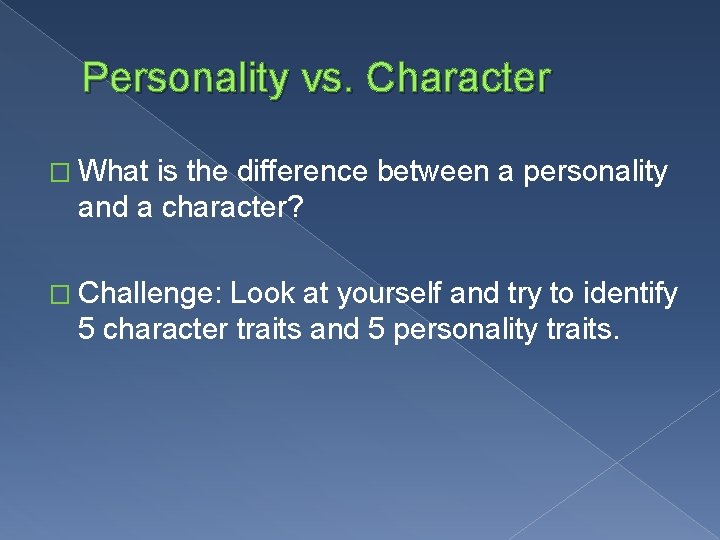 Personality vs. Character � What is the difference between a personality and a character?