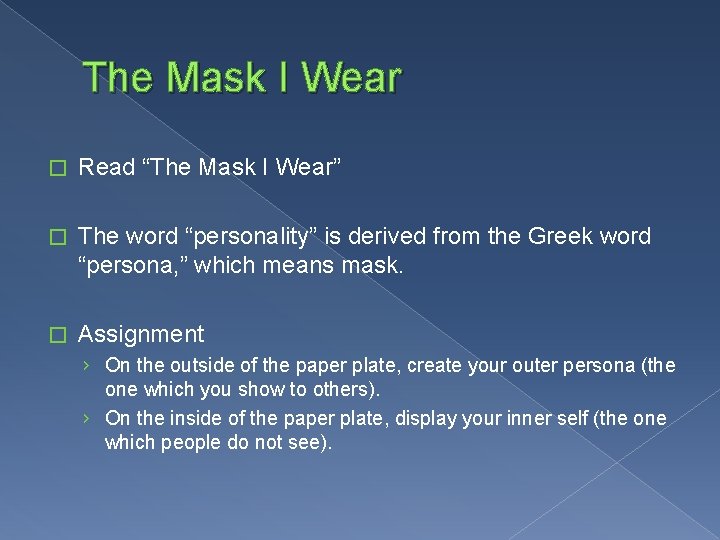 The Mask I Wear � Read “The Mask I Wear” � The word “personality”