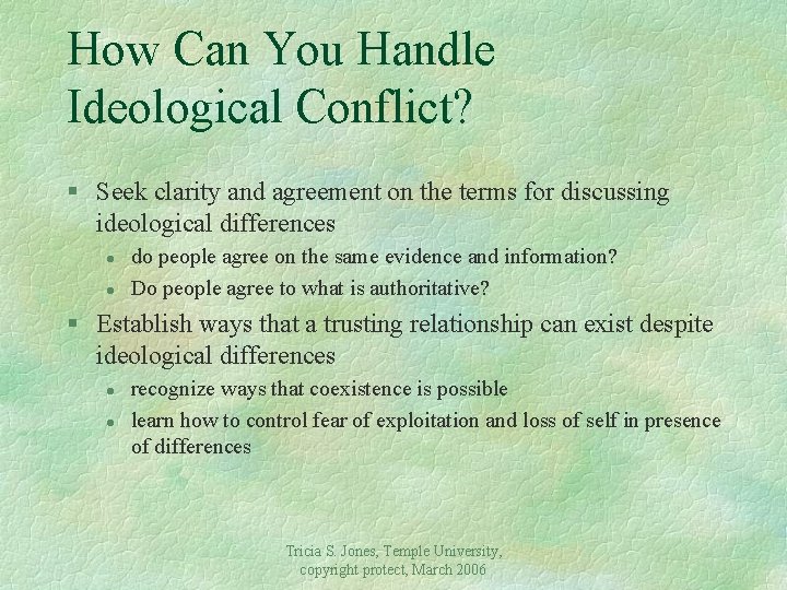 How Can You Handle Ideological Conflict? § Seek clarity and agreement on the terms