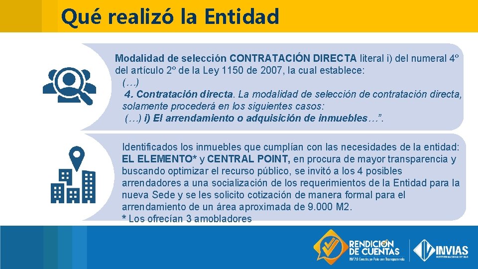 Qué realizó la Entidad Modalidad de selección CONTRATACIÓN DIRECTA literal i) del numeral 4º