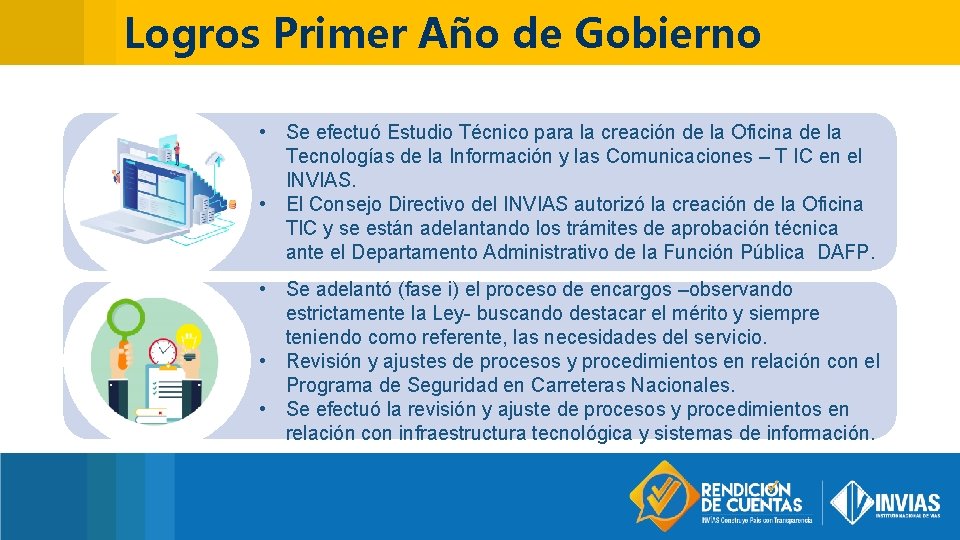 Logros Primer Año de Gobierno • Se efectuó Estudio Técnico para la creación de