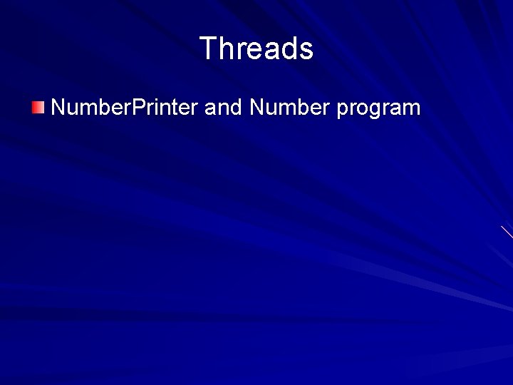 Threads Number. Printer and Number program 