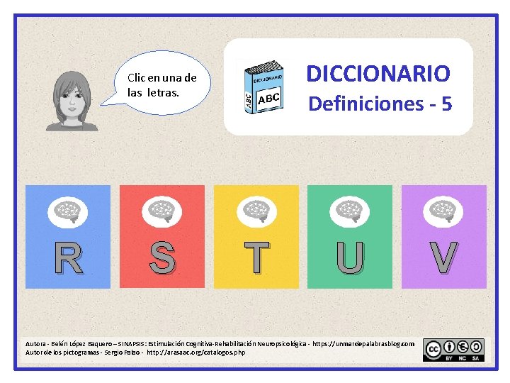 DICCIONARIO Clic en una de las letras. R S Definiciones - 5 T U