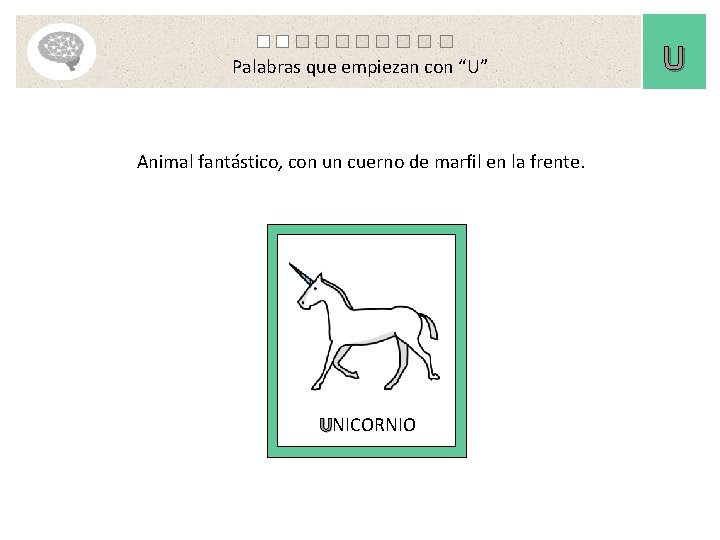 Palabras que empiezan con “U” Animal fantástico, con un cuerno de marfil en la