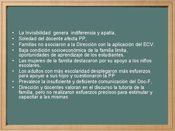  • • La Invisibilidad genera indiferencia y apatía, Soledad del docente afecta PP,