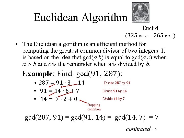 Euclidean Algorithm Euclid (325 B. C. E. – 265 B. C. E. ) •