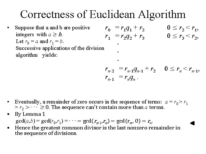 Correctness of Euclidean Algorithm • Suppose that a and b are positive r 0