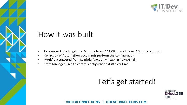 How it was built • • Parameter Store to get the ID of the