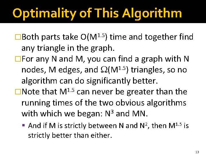 Optimality of This Algorithm �Both parts take O(M 1. 5) time and together find