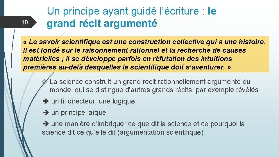 10 Un principe ayant guidé l’écriture : le grand récit argumenté « Le savoir