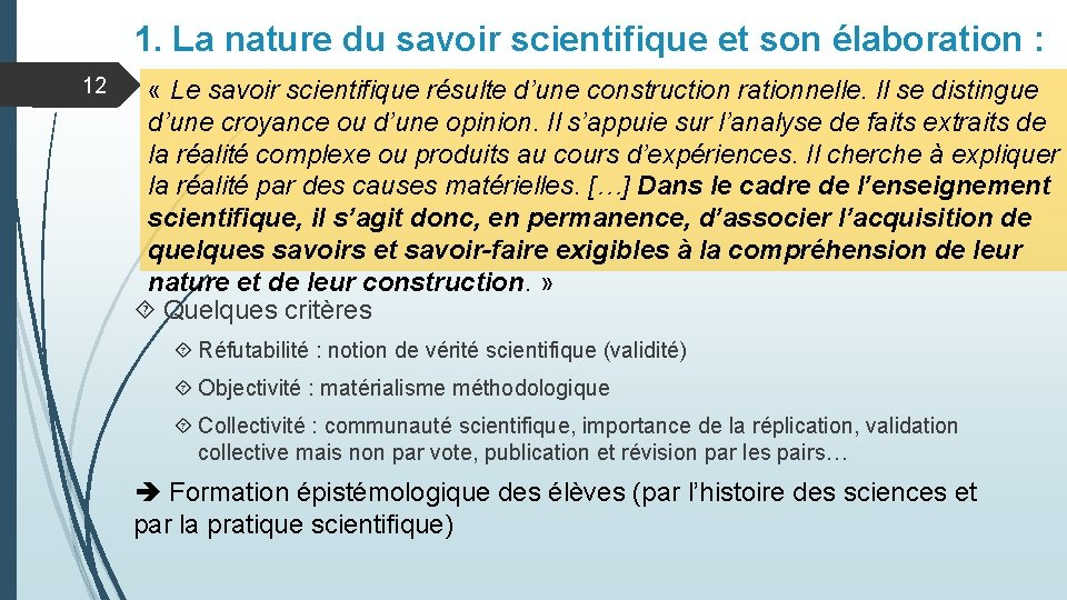 1. La nature du savoir scientifique et son élaboration : 12 « Le savoir