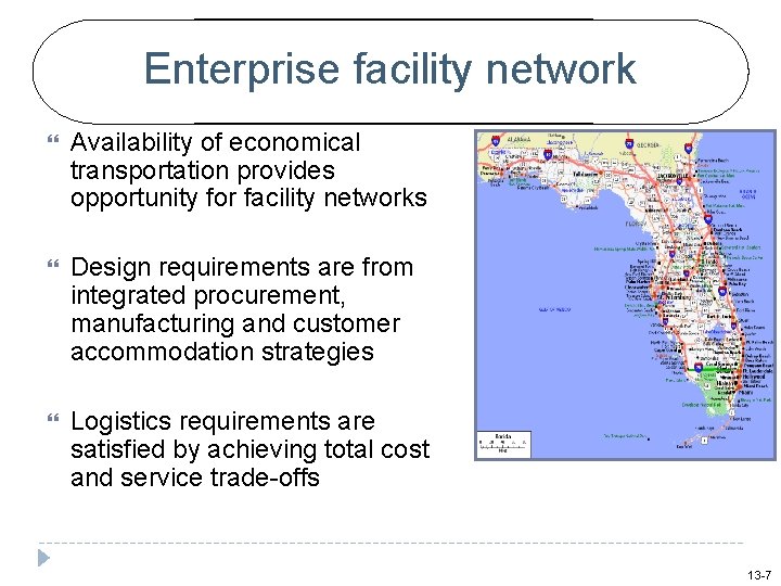 Enterprise facility network Availability of economical transportation provides opportunity for facility networks Design requirements