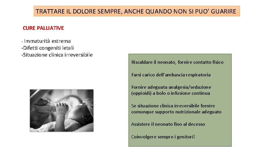 TRATTARE IL DOLORE SEMPRE, ANCHE QUANDO NON SI PUO’ GUARIRE CURE PALLIATIVE - Immaturità