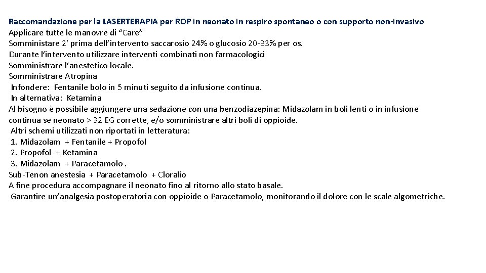 Raccomandazione per la LASERTERAPIA per ROP in neonato in respiro spontaneo o con supporto