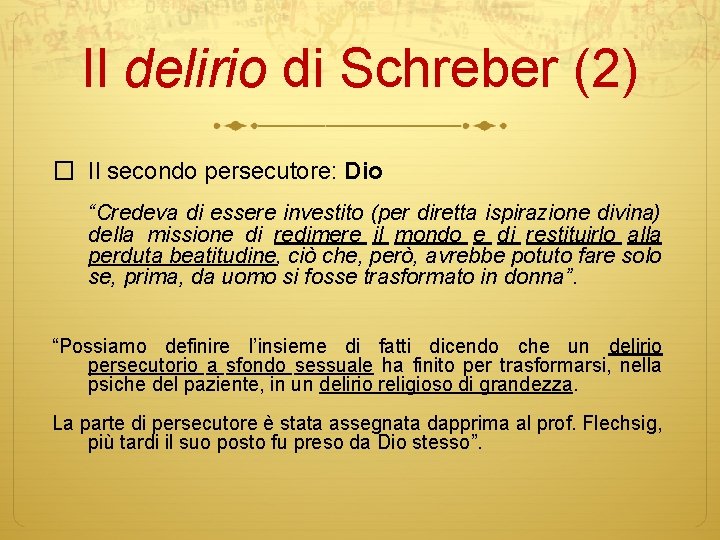 Il delirio di Schreber (2) � Il secondo persecutore: Dio “Credeva di essere investito