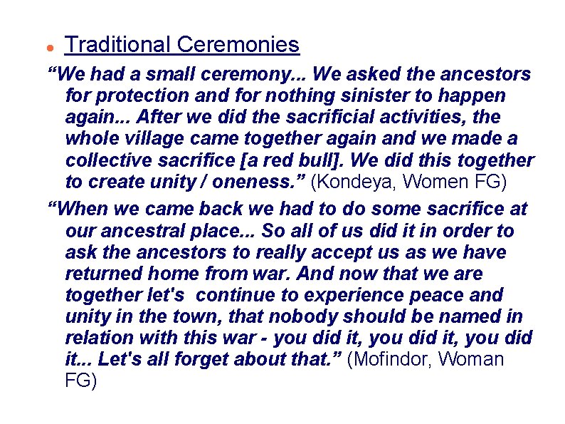  Traditional Ceremonies . . . “We had a small ceremony. . . We