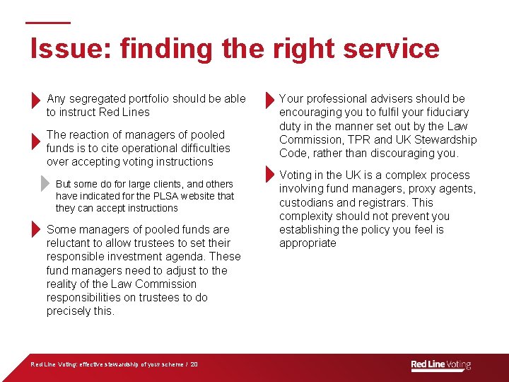 Issue: finding the right service Any segregated portfolio should be able to instruct Red