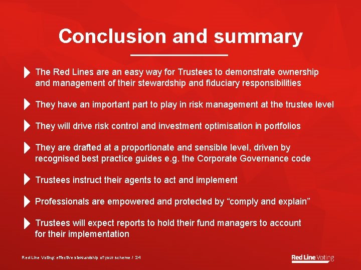 Conclusion and summary The Red Lines are an easy way for Trustees to demonstrate