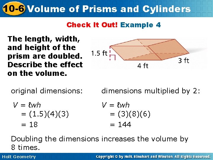 10 -6 Volume of Prisms and Cylinders Check It Out! Example 4 The length, 10 -6 Volume of Prisms and Cylinders Check It Out! Example 4 The length,