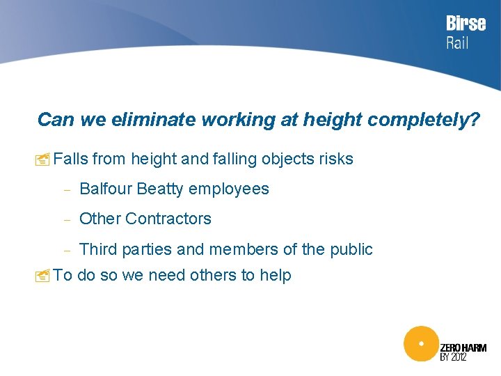 Can we eliminate working at height completely? Falls from height and falling objects risks