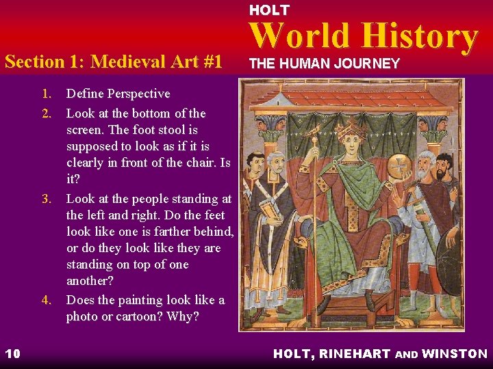 HOLT Section 1: Medieval Art #1 World History THE HUMAN JOURNEY 1. Define Perspective