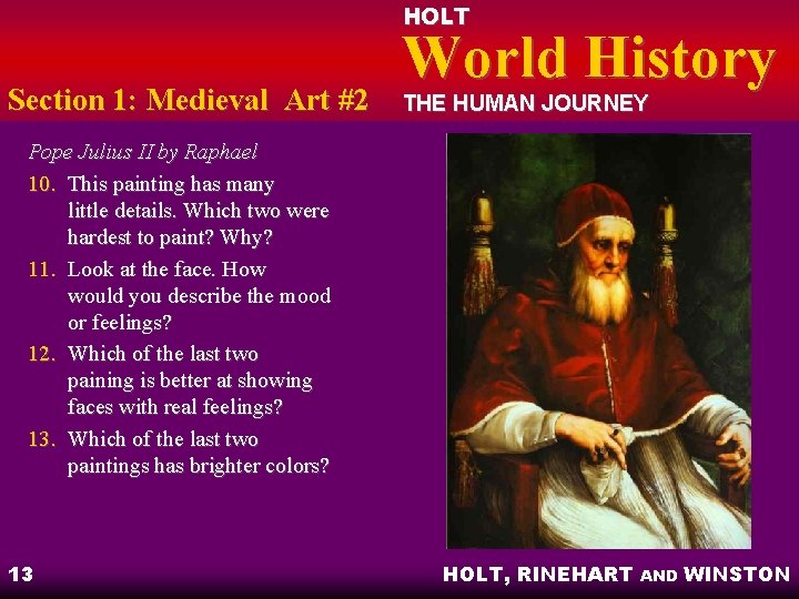 HOLT Section 1: Medieval Art #2 World History THE HUMAN JOURNEY Pope Julius II