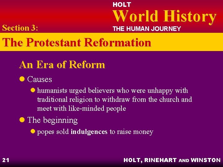 HOLT Section 3: World History THE HUMAN JOURNEY The Protestant Reformation An Era of