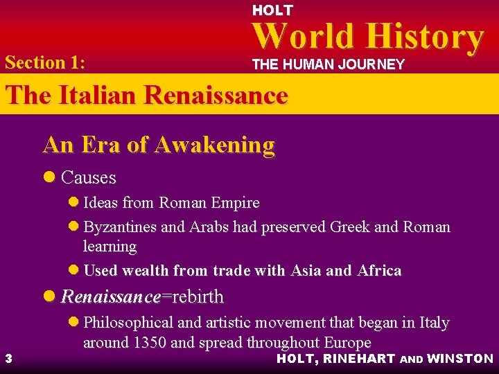 HOLT Section 1: World History THE HUMAN JOURNEY The Italian Renaissance An Era of