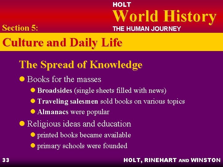 HOLT Section 5: World History THE HUMAN JOURNEY Culture and Daily Life The Spread