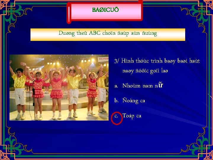 BAØICUÕ Duøng theû ABC choïn ñaùp aùn ñuùng 3/ Hình thöùc trình baøy baøi