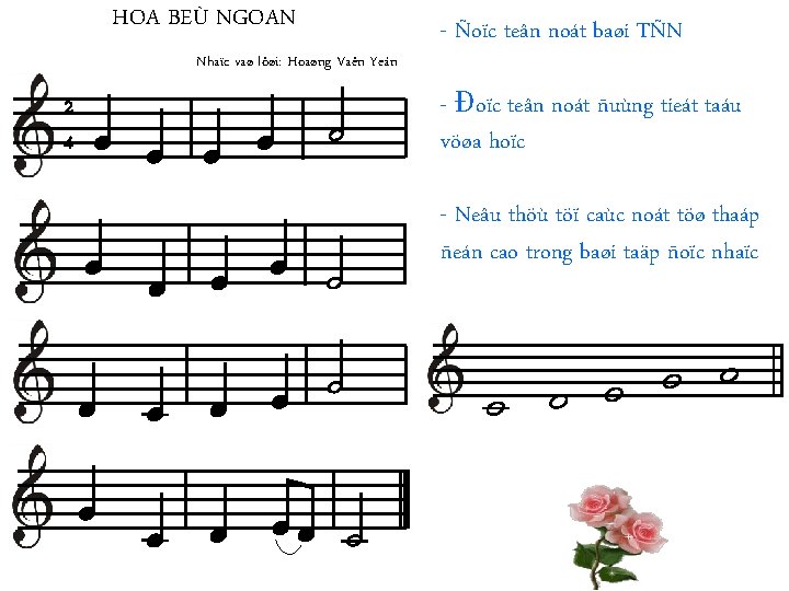 HOA BEÙ NGOAN Nhaïc vaø lôøi: Hoaøng Vaên Yeán 2 4 - Ñoïc teân