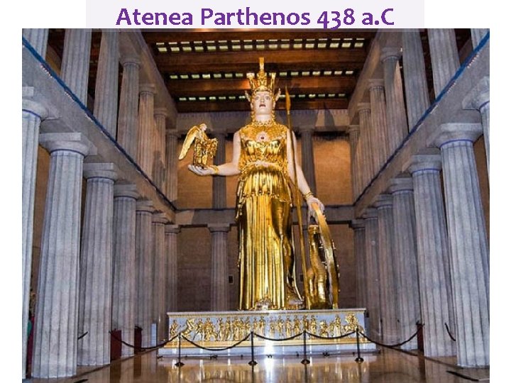 Atenea Parthenos 438 a. C 