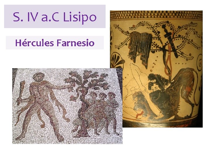 S. IV a. C Lisipo Hércules Farnesio 