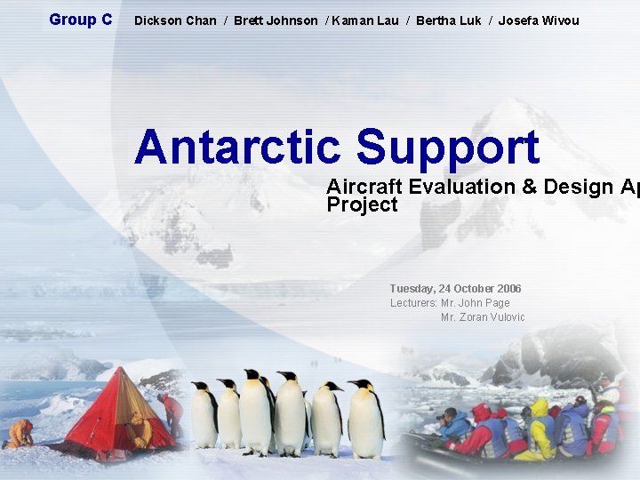 Group C Dickson Chan / Brett Johnson / Kaman Lau / Bertha Luk /