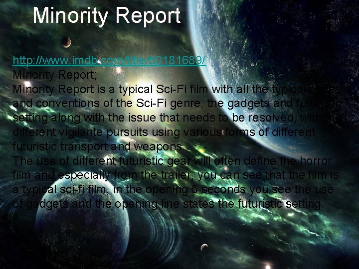 Minority Report http: //www. imdb. com/title/tt 0181689/ Minority Report; Minority Report is a typical