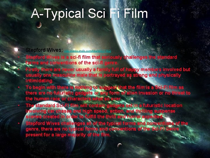 A-Typical Sci Fi Film • Stepford Wives; http: //www. imdb. com/title/tt 0327162/ • Stepford
