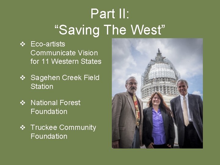 Part II: “Saving The West” v Eco-artists Communicate Vision for 11 Western States v