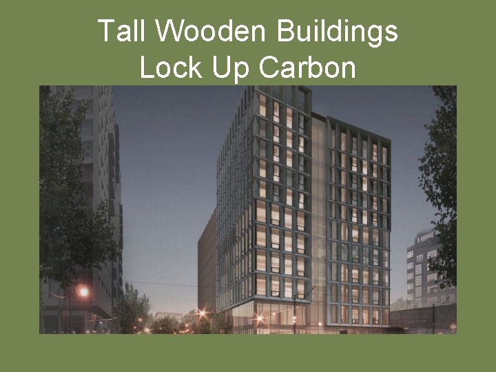 Tall Wooden Buildings Lock Up Carbon 