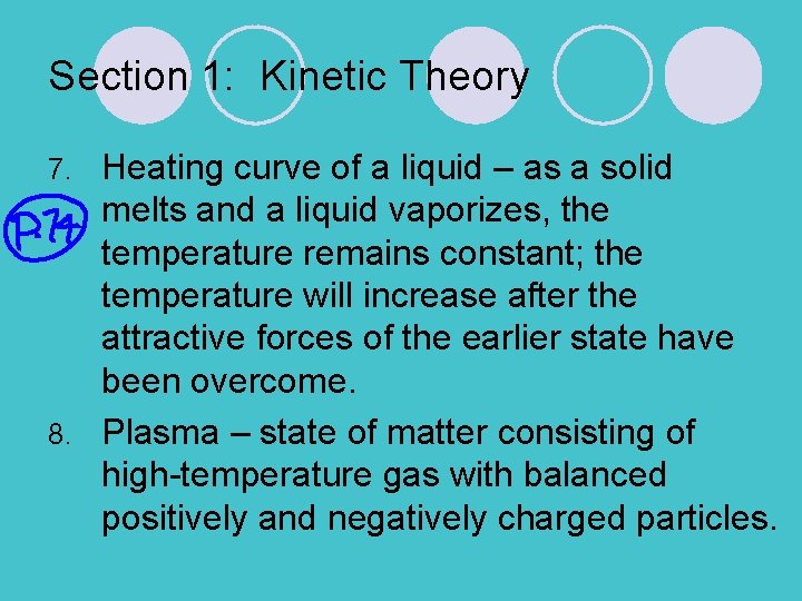 Section 1: Kinetic Theory Heating curve of a liquid – as a solid melts