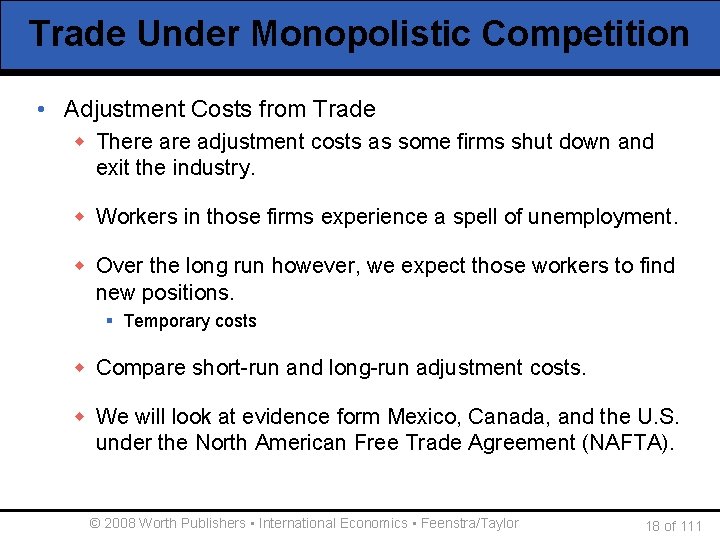 Trade Under Monopolistic Competition • Adjustment Costs from Trade w There adjustment costs as