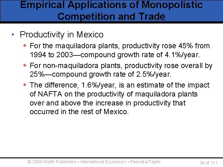 Empirical Applications of Monopolistic Competition and Trade • Productivity in Mexico w For the