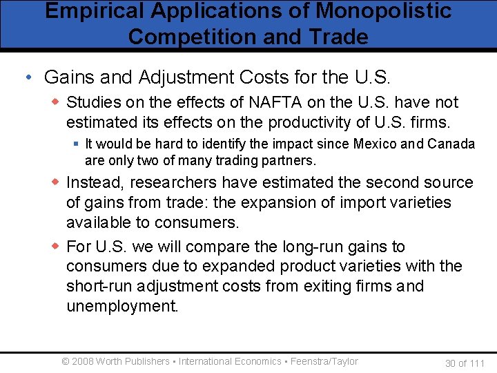 Empirical Applications of Monopolistic Competition and Trade • Gains and Adjustment Costs for the