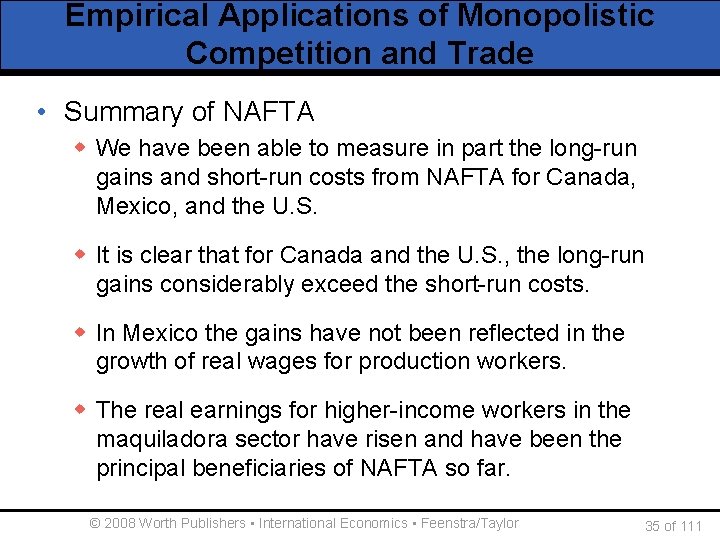 Empirical Applications of Monopolistic Competition and Trade • Summary of NAFTA w We have