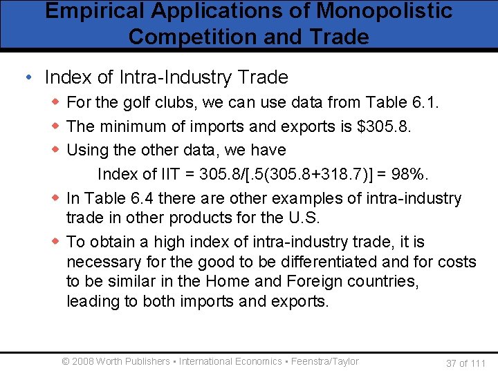 Empirical Applications of Monopolistic Competition and Trade • Index of Intra-Industry Trade w For