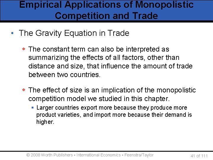 Empirical Applications of Monopolistic Competition and Trade • The Gravity Equation in Trade w