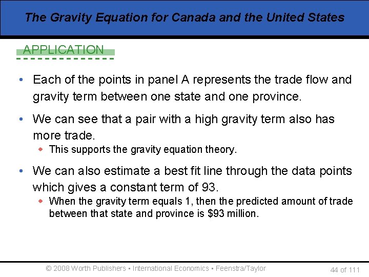 The Gravity Equation for Canada and the United States APPLICATION • Each of the